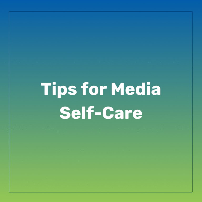 Tips for Media Self-Care