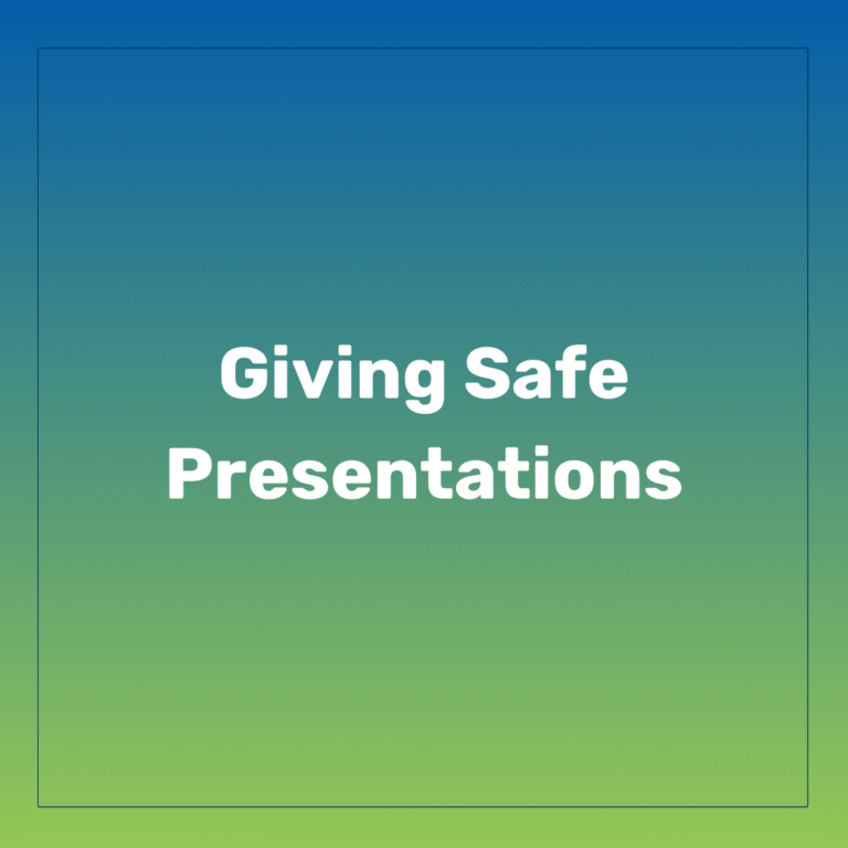 Giving safe presentations