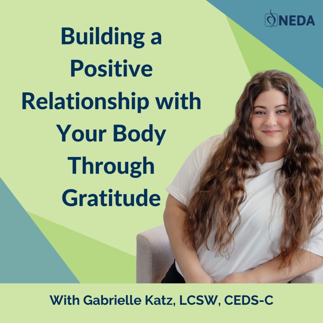 Webinar: Building a Positive Relationship with Your Body Through Gratitude: Skills for Reducing Body Criticism and Increasing Body Respect
